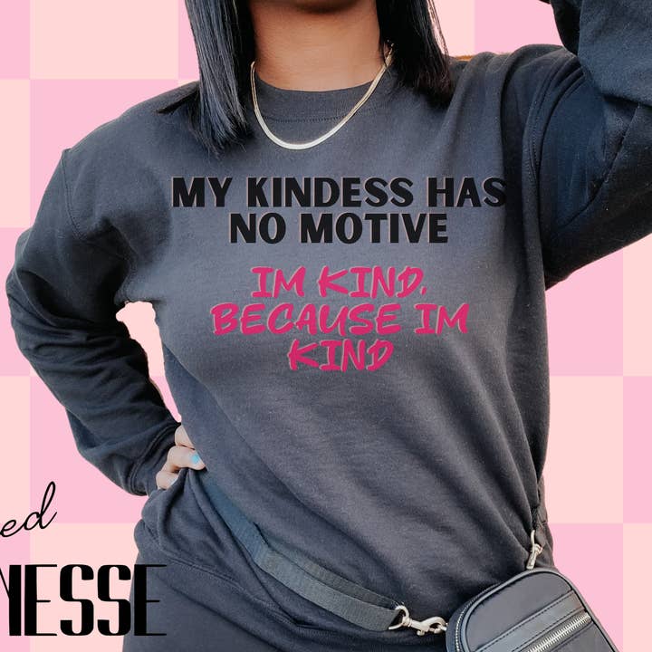 Kindness Crewneck Sweatshirt for wholesale by Filtered Finesse