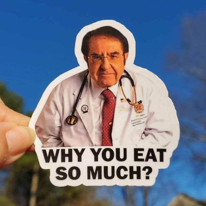 A Little Design Company - Wholesale Sticker - Dr. Now Sticker | Why You Eat So Much Sticker0