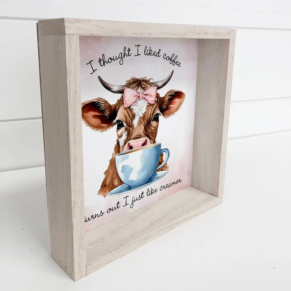 Hangout Home - Wholesale Sign - I Thought I Liked Coffee Cow - Cute Framed Animal Wall Art1