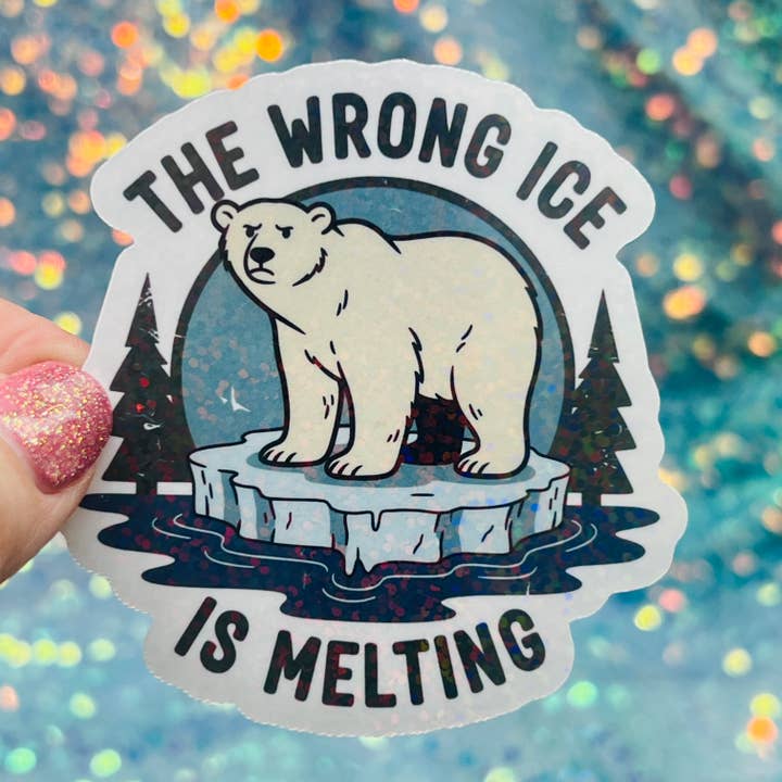 WS The Wrong Ice Is Melting Anti ICE Holographic Sticker for wholesale by FatedFiction