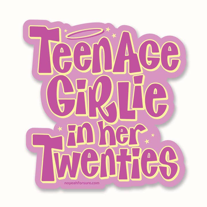 Teenage Girlie In Her Twenties Sticker for wholesale by No Yeah For Sure