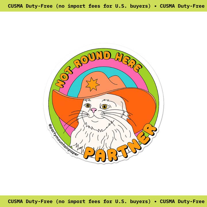 Not Round Here Partner Sticker for wholesale by Party Mountain Paper co.