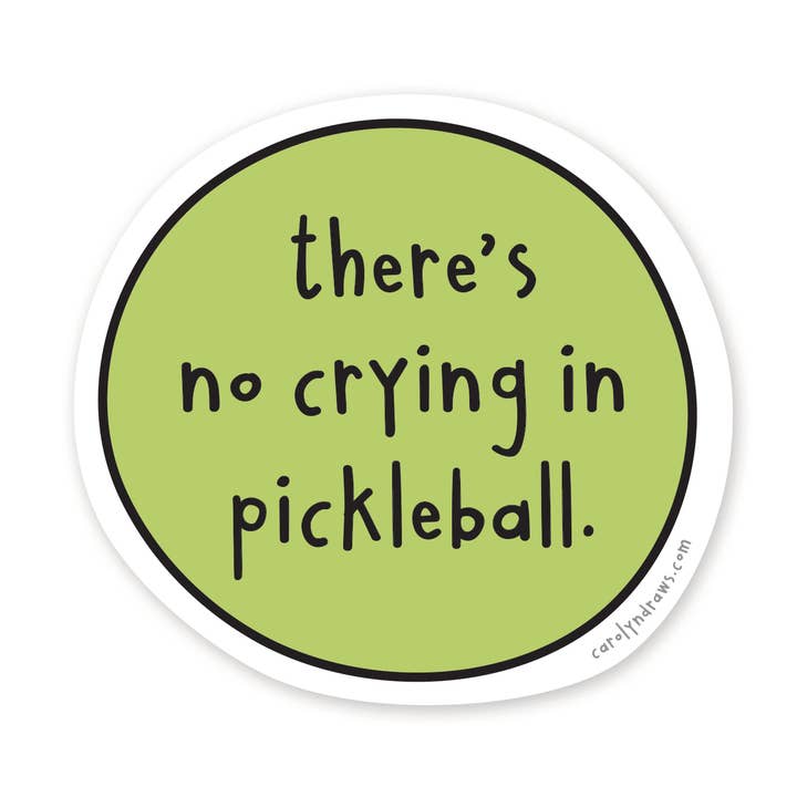 No Crying In Pickleball Vinyl Sticker for wholesale by carolyndraws