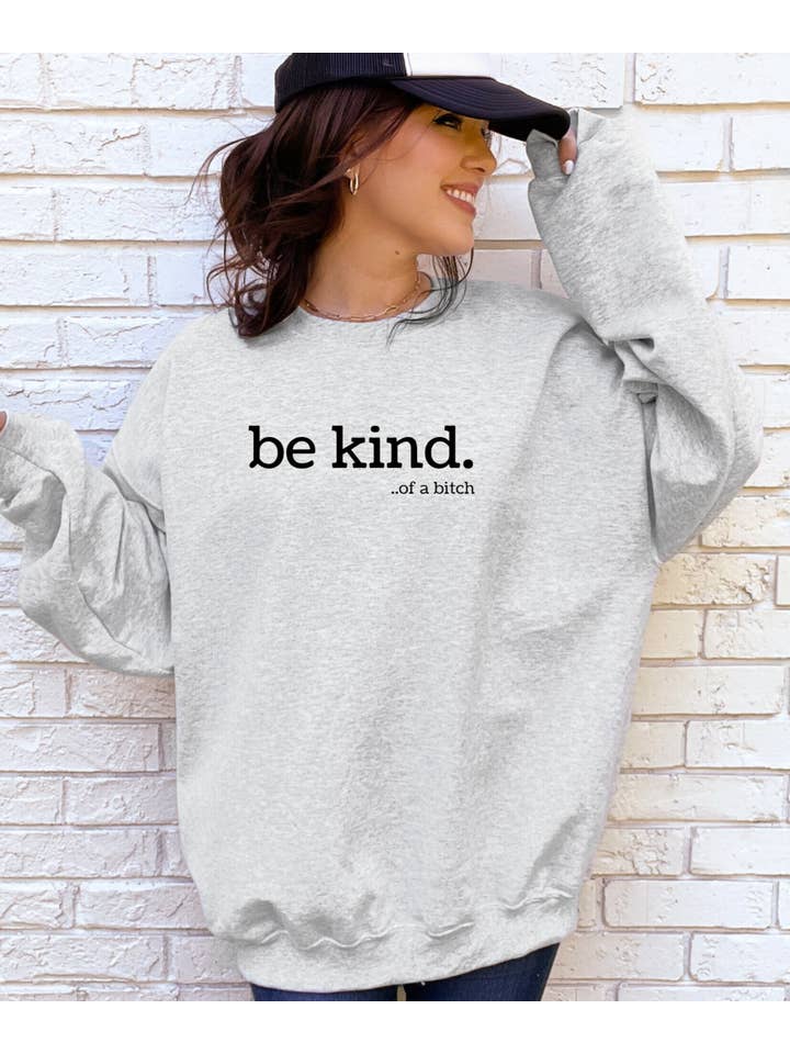 Desert Raine - Wholesale Graphic Sweatshirt - Women's - Be Kind of a Bitch Sweatshirt4