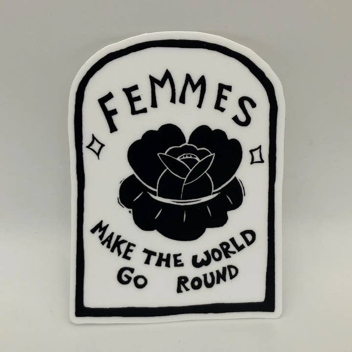 Coyotesnout - Wholesale Sticker - 3" Vinyl Sticker -  Femmes Make The World Go Round0