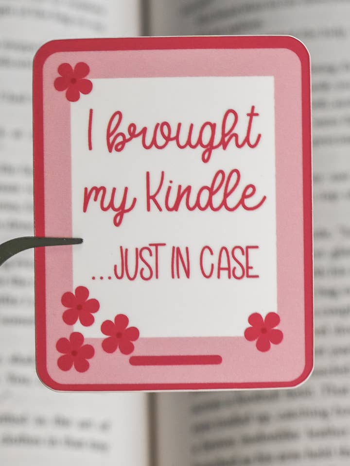 I Brought My Kindle Just In Case - Bookish Vinyl Sticker for wholesale by Backing Wanderlust