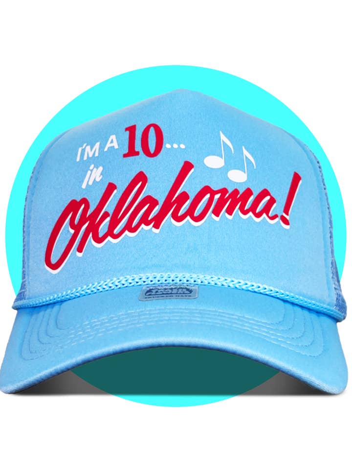 I'm a 10 in Oklahoma! Trucker hat for wholesale by Trash Flowers Trucker Hats