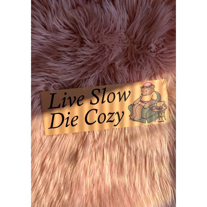kaeraz - Vente Autocollant - Autocollant pour pare-chocs Live Slow Die Cozy1