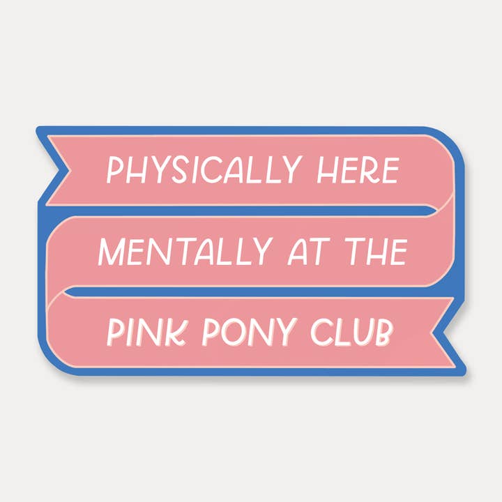 Pink Pony Club Sticker Waterproof for wholesale by Just Follow Your Art
