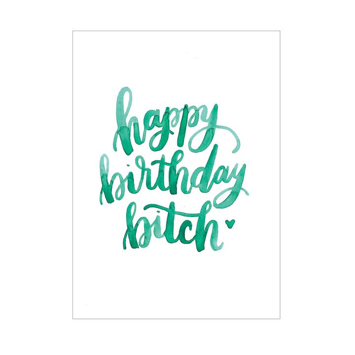 Birthday Bitch greeting card for wholesale by Katie Elizabeth Lettering