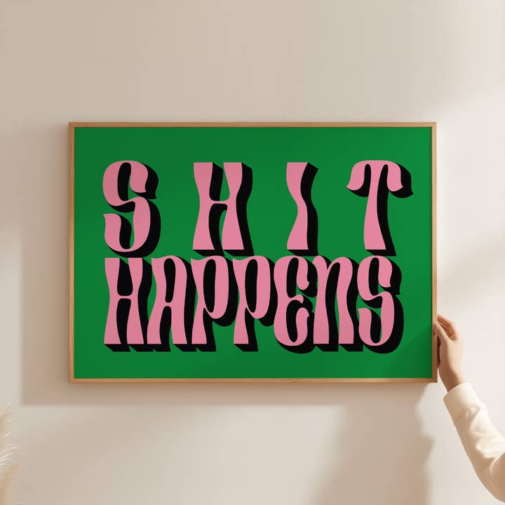 Twisted Rebel Designs - Wholesale Art Print - Shit Happens Typography Print3