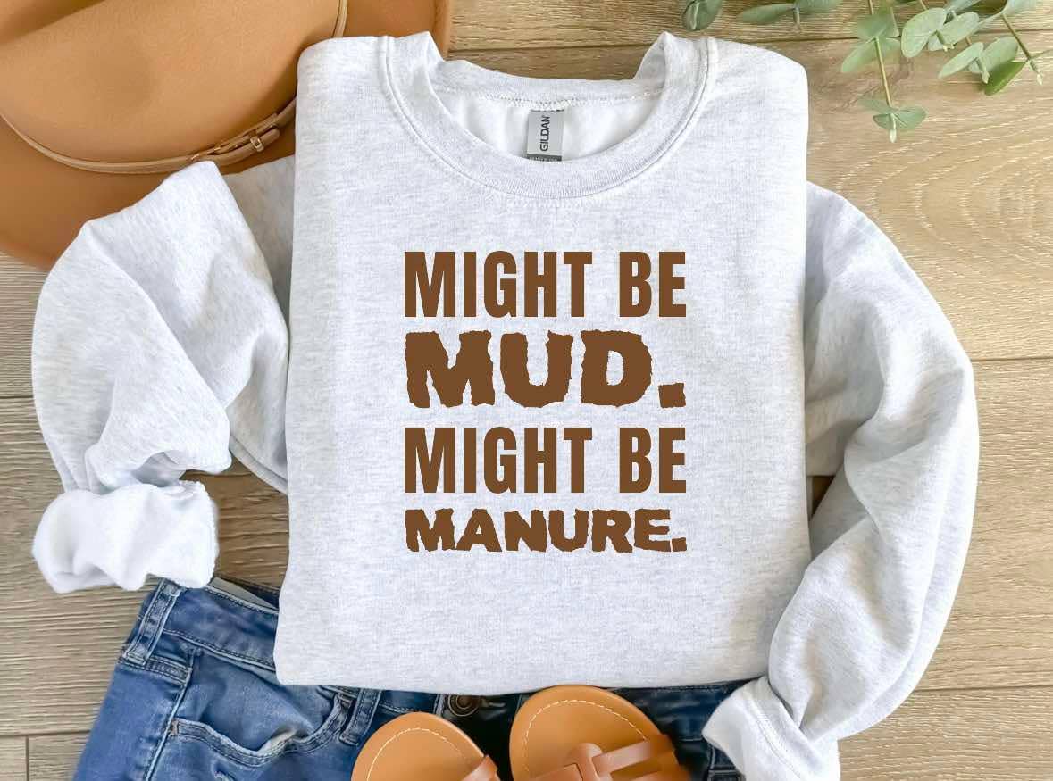 Skymorphew Branding Co - Wholesale Sublimation Transfer - Might be Mud. might be manure0