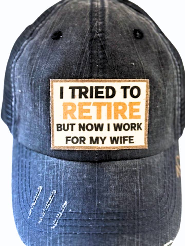 (#70) "I TRIED TO RETIRE" DISTRESSED TRUCKER HAT for wholesale by Jana's Flannels