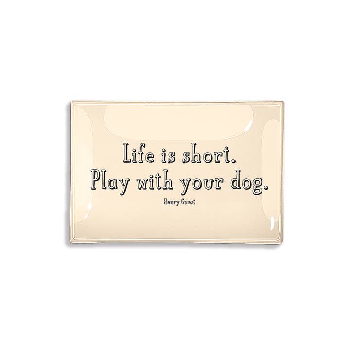 Ben's Garden - Wholesale Decorative Tray - Life Is Short, Play With Your Dog. Decoupage Glass Tray