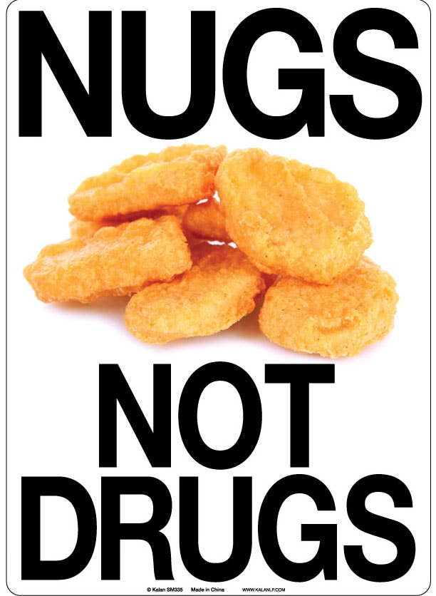 Kalan - Wholesale Sign - Nugs Not Drugs Metal Sign0