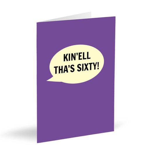 Dialectable – wholesale Birthday card – Kin’ell Tha’s Sixty! Card0