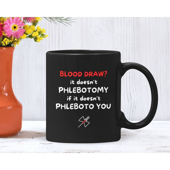 Funny Phlebotomy Mug, Great Gift for Phlebotomists, Nurses and other Purchase Wholesale phlebotomist. Free Returns & Net 60 Terms on Faire trending on Faire.