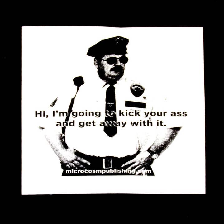 Sticker #277: I'm Going To Kick Your Ass & Get Away With It for wholesale by Microcosm Publishing & Distribution