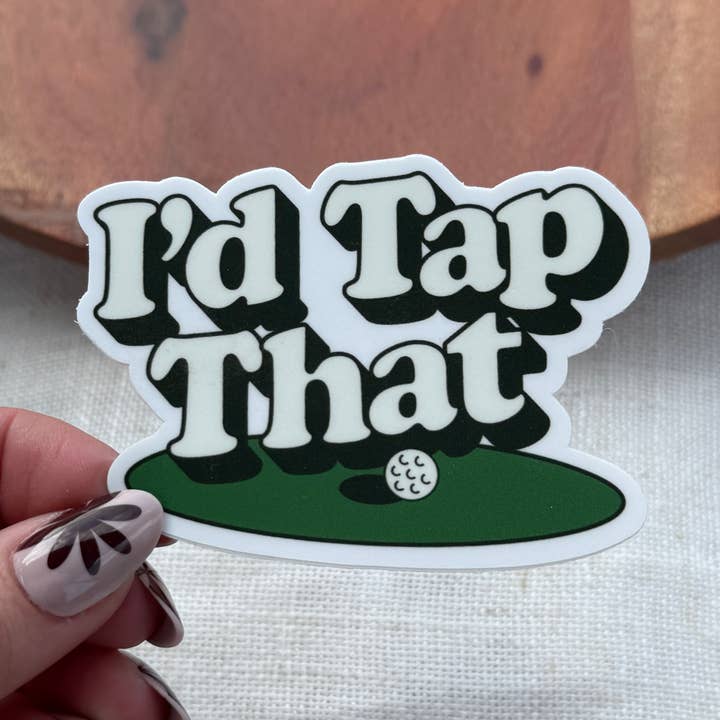 I'd Tap That Golf Putt Sticker for wholesale by Big Moods