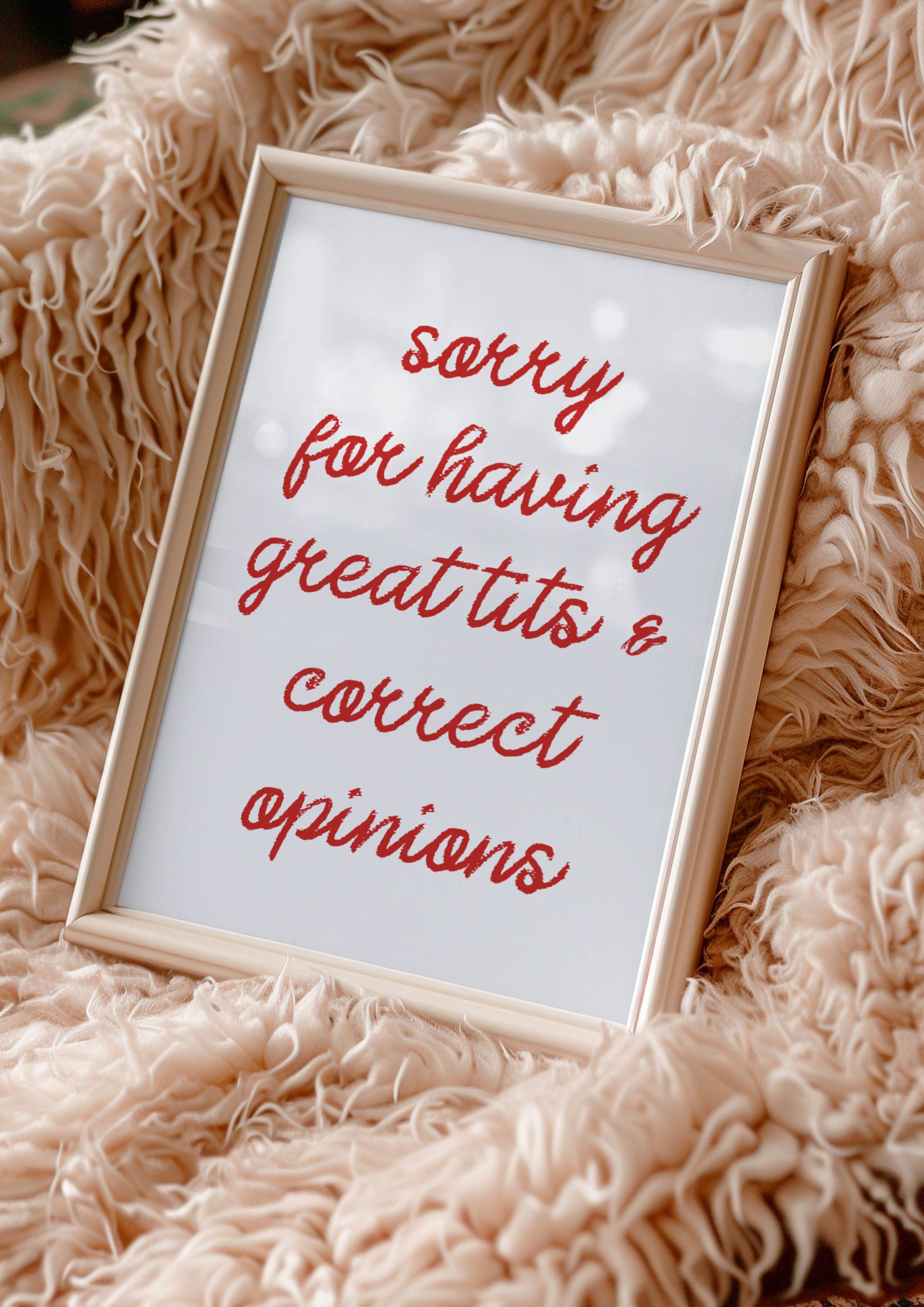 by Rosybum - Wholesale Art Print - Sorry For Having Great Tits and Correct Opinions Art Print 6