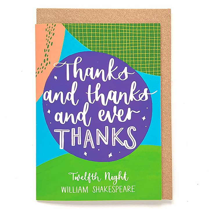 Shakespeare quote thank you card: Thanks and thanks... for wholesale by Now Then, Sunshine!