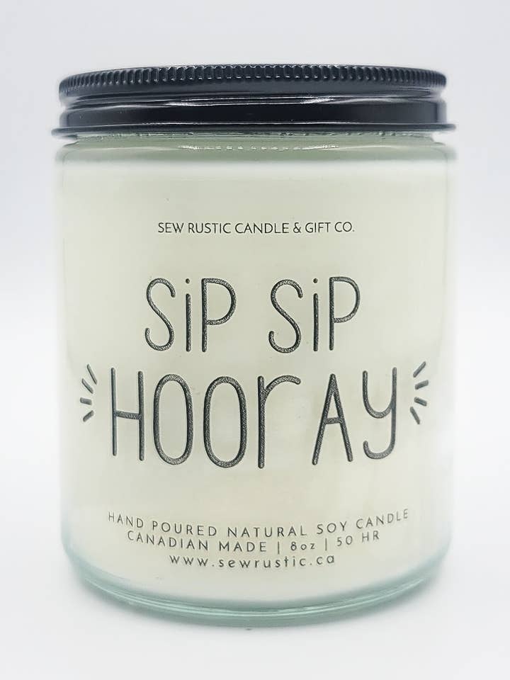 Sip Sip Hooray for wholesale by Sew Rustic Candle & Gift Co