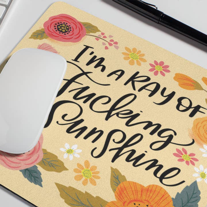 I'm a Ray of Fucking Sunshine Mousepad for wholesale by Disrupted Industries