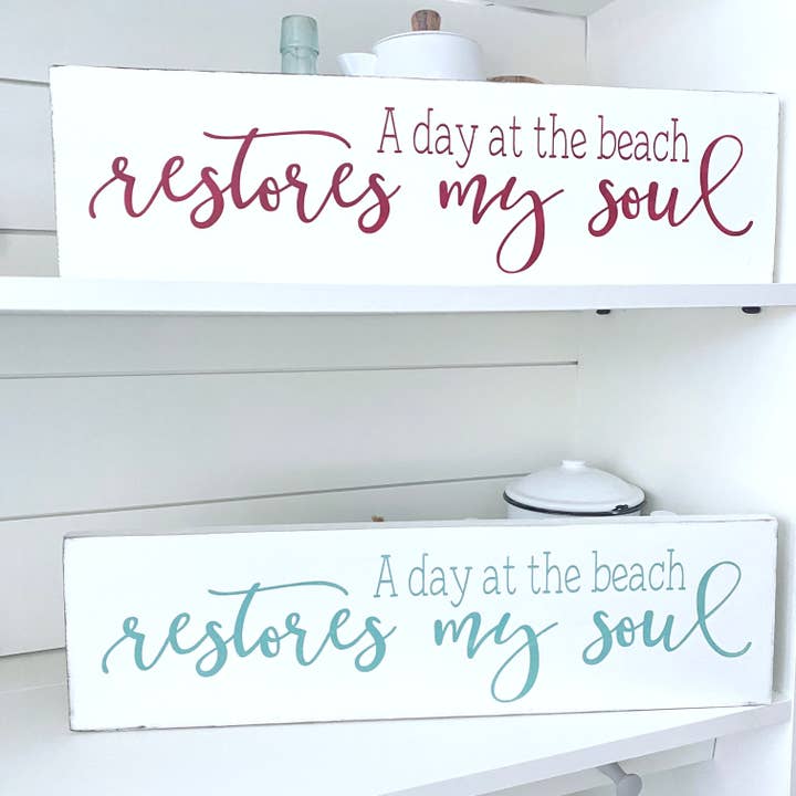 A Day At The Beach Restores My Soul Sign, coastal home decor for wholesale by Anchored Soul Designs