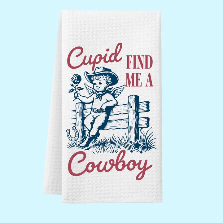 Cupid Find me a Cowboy Tea Towel for wholesale by Handsome Sam's