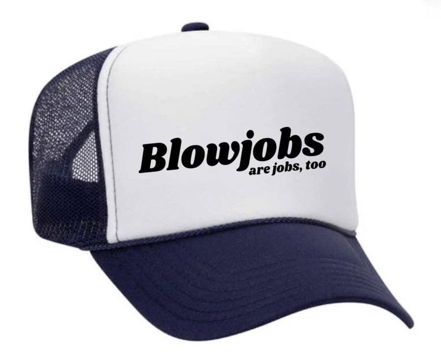 Inappropriate Trucker Hats - Wholesale Trucker Hat - Women's - Blowjobs Are Jobs, Too Trucker Hat30