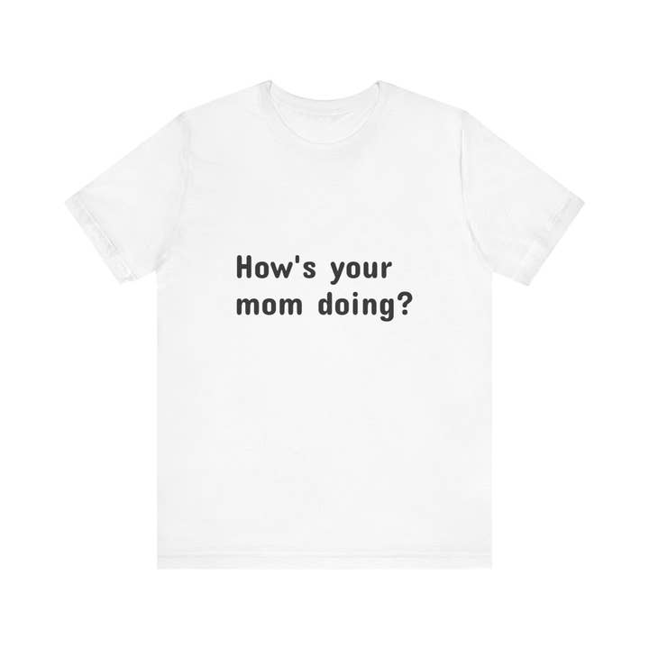 Casual Statement T-shirt - "Hvordan har din mor det?" Unisex Jersey for engroshandel hos L&L T-Shirt Company