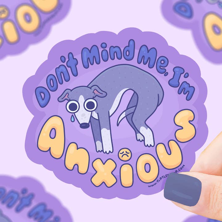 Adhesivo de vinilo Don't Mind Me I'm Anxious Italian Greyhound para venta al por mayor de Turtle's Soup