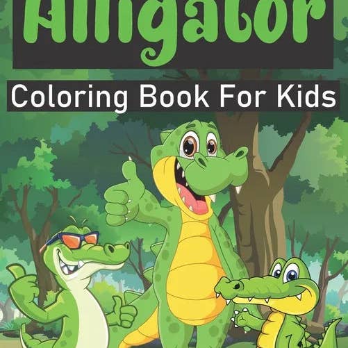Books by splitShops - Wholesale Coloring & Activity Book - Kids & Baby - Alligator Coloring Book For Kids: Amazing Alligator Coloring Book For Kids Ages 4-8, coloring book for Boys, Girls. - Paperback