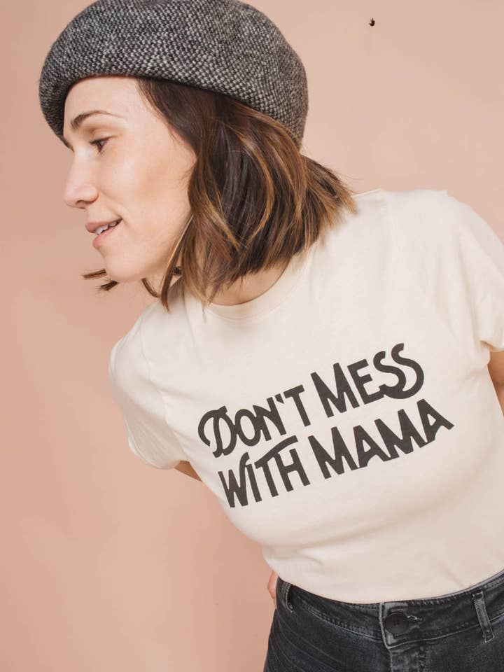 The Bee & The Fox - Wholesale T-Shirt (Graphic) - Women's - Don't Mess with Mama | Unisex Graphic T-shirt
