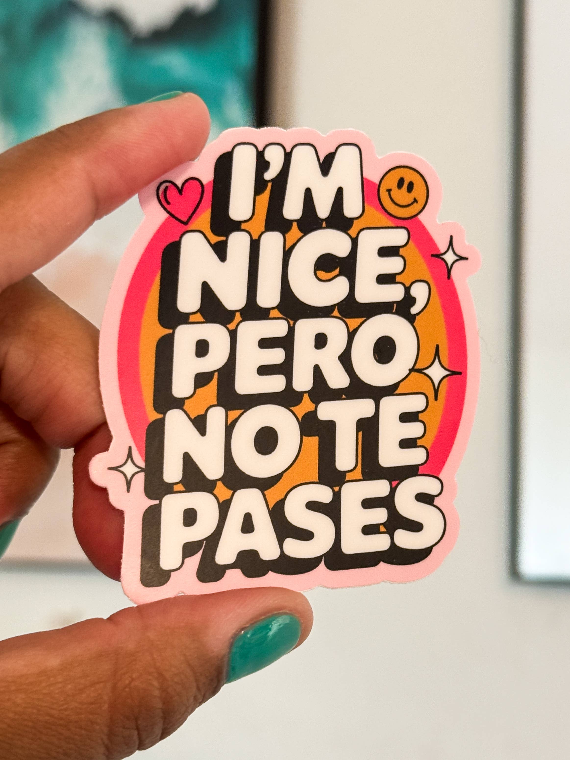 Oh So Latina - Wholesale Sticker - I'm Nice Pero No Te Pases Waterproof Vinyl Sticker3