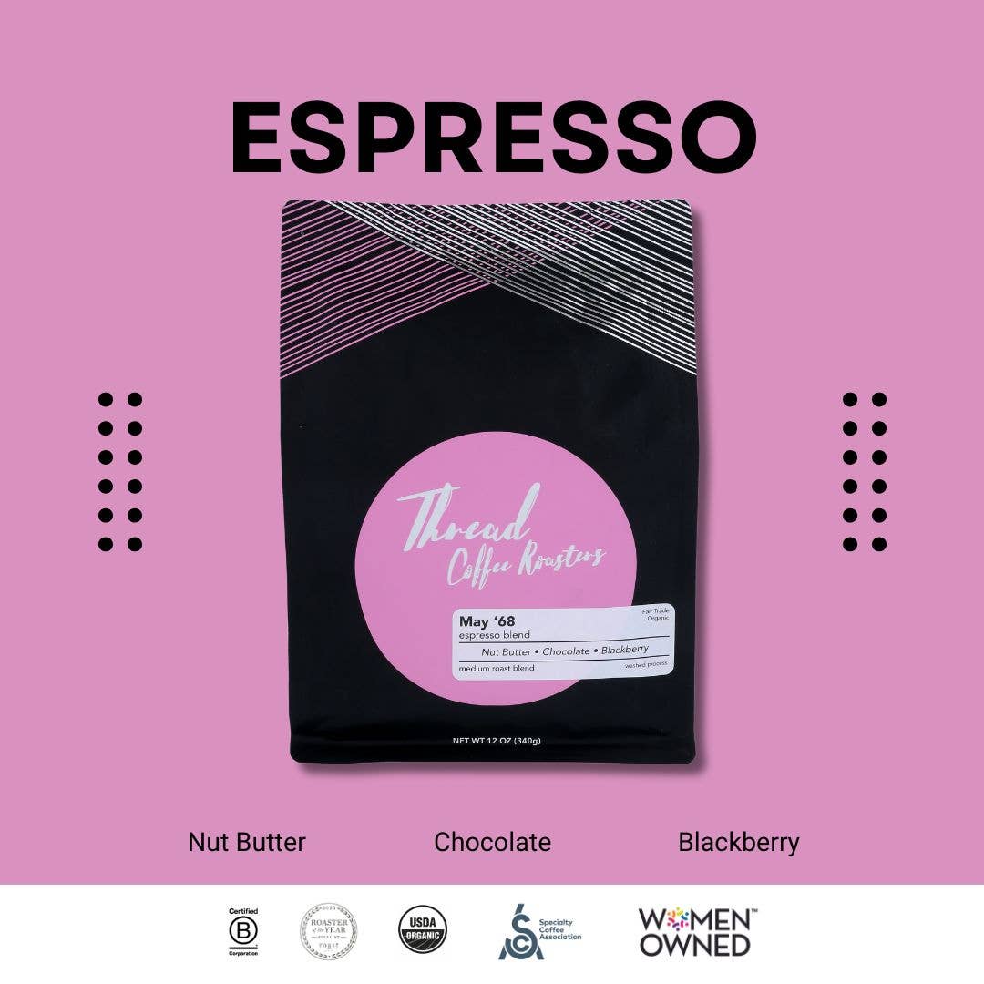 Thread Coffee Roasters - Wholesale Coffee Beans - May '68 Espresso | Medium Blend | Organic 12oz Bag1