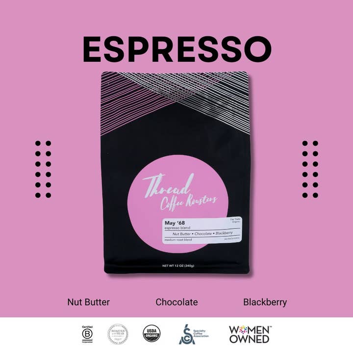 Thread Coffee Roasters - Wholesale Coffee Beans - May '68 Espresso | Medium Blend | Organic 12oz Bag1