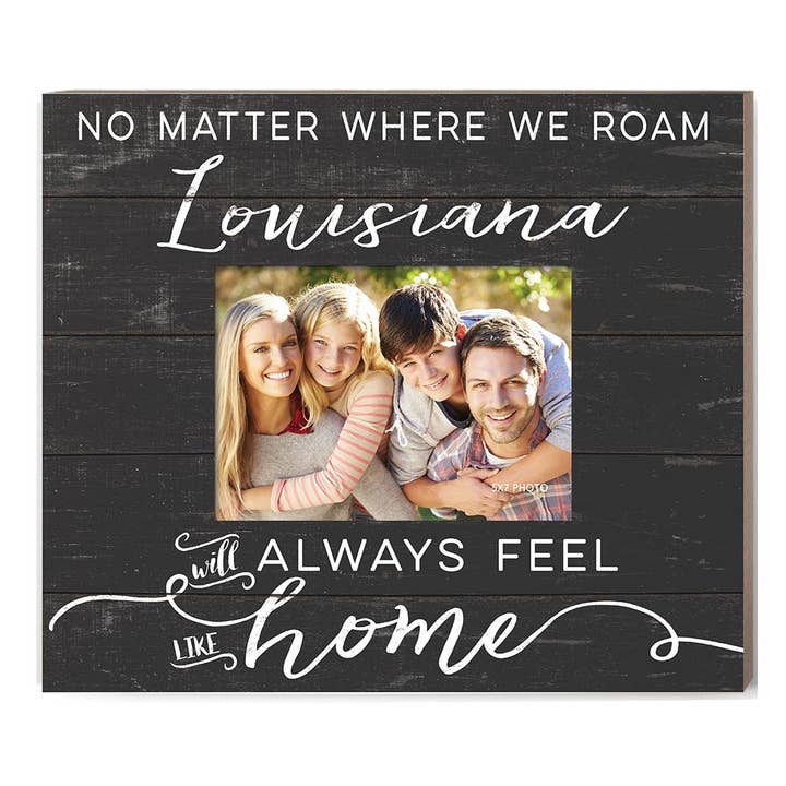 Weathered Slat Photo Frame Feels Like Home Louisiana for wholesale by Kindred Hearts