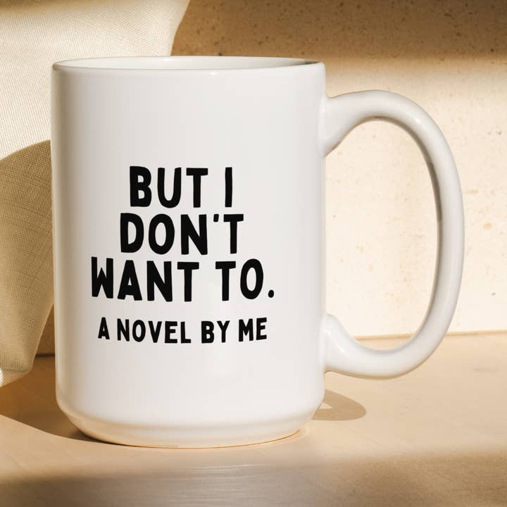 Maar ik wil niet | Mok voor wholesale door Wisdom and Wonder Designs
