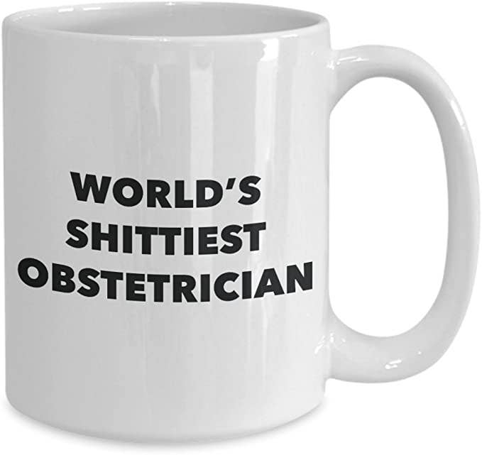 CustomHappy - Wholesale Coffee Mug - Obstetrician Coffee Mug, World's Shittiest Obstetrician2