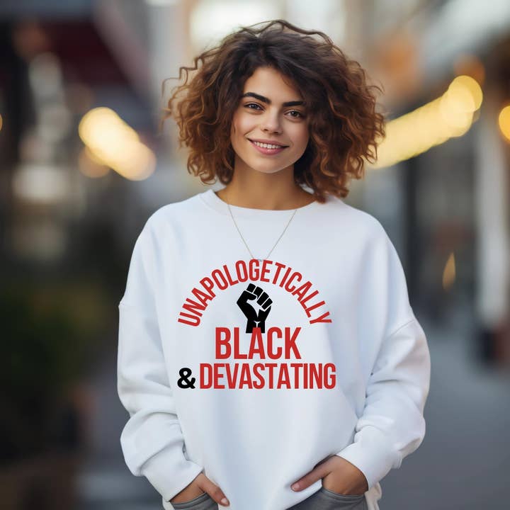 CoRo & Company - Wholesale Graphic Sweatshirt - Women's - Unapologetically Black + Devastating Unisex Sweatshirt