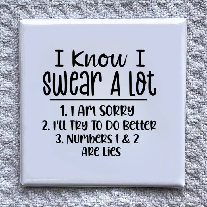 Jag vet att jag svär mycket 2x2" magnet-handgjord kylskåpsdekor för wholesale av Made With Aloha Magnets,llc