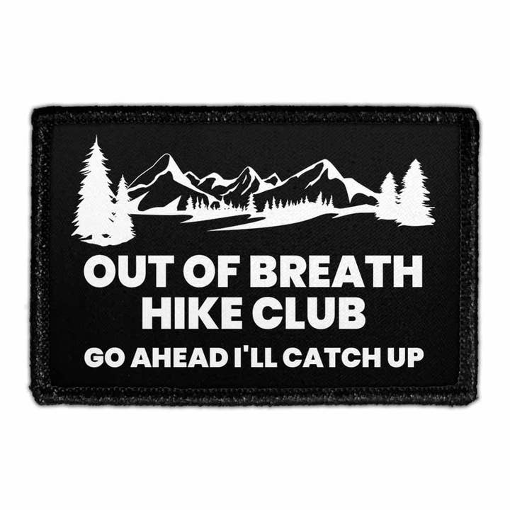 Out Of Breath Hike Club - Go Ahead I'll Catch Up - Removable Patch for wholesale by Pull Patch