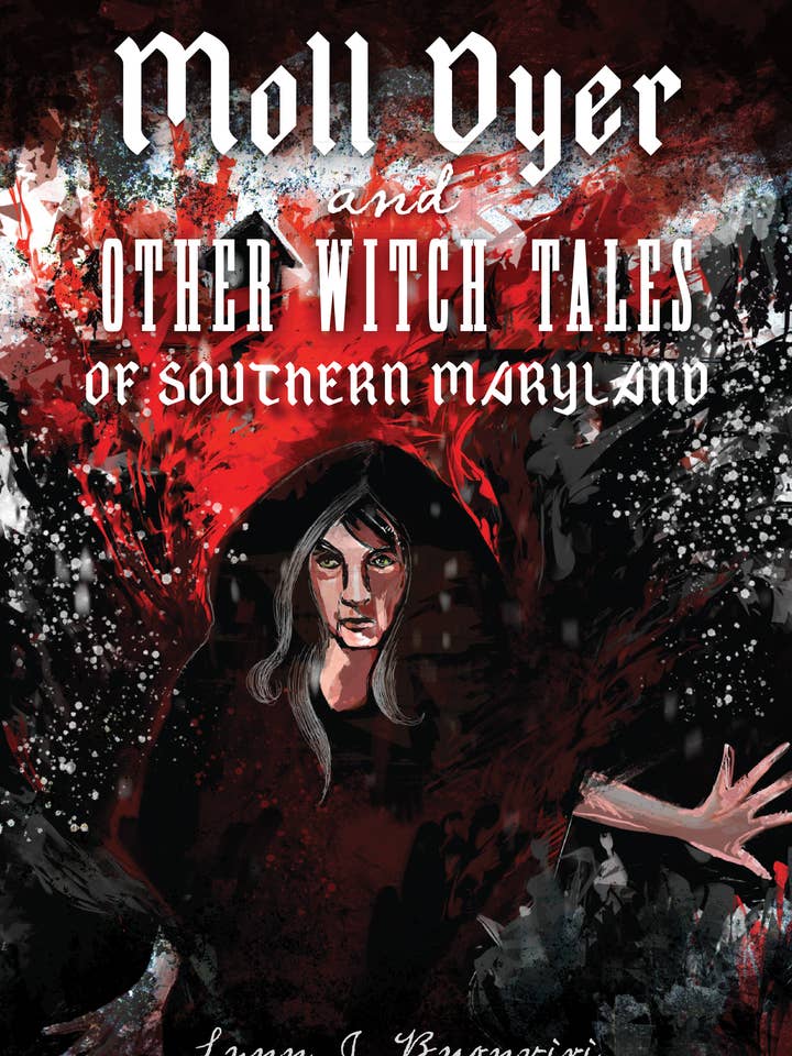 Moll Dyer and Other Witch Tales of Southern Maryland for wholesale by Arcadia Publishing