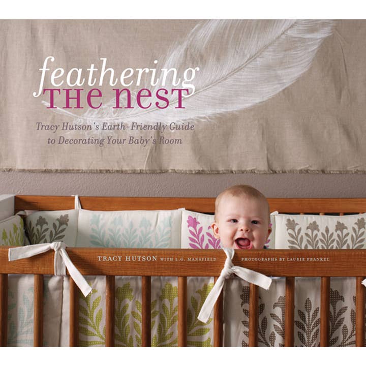 Abrams - Wholesale Home & Garden - Feathering the Nest: Tracy Hutson's Earth-Friendly Guide to