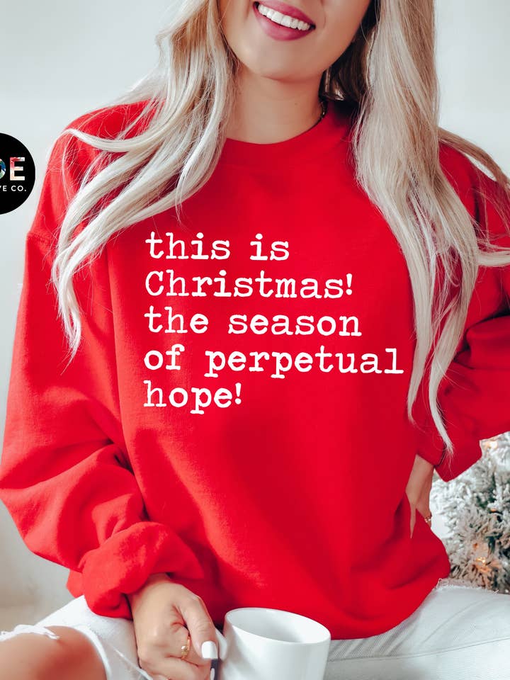 Zoe Creative Co - Vente Sweat-shirt à imprimés – femme - Chemise « This Is Christmas Perpetual Hope » pour femme et homme4