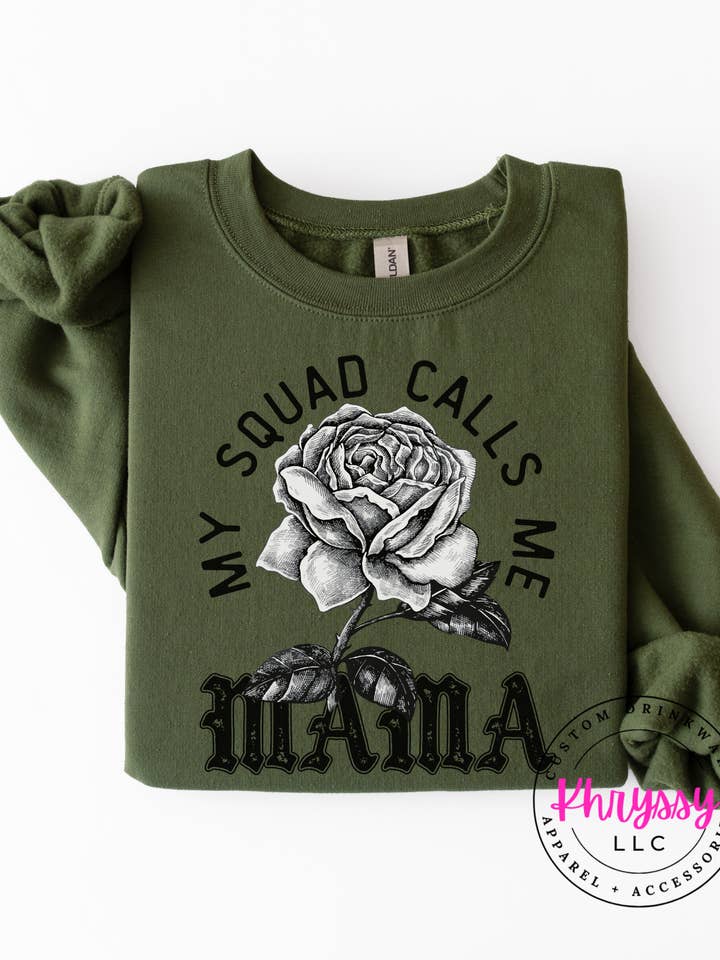 My Squad Calls Me Mama Gildan Crew/Hoodie for wholesale by Khryssy,LLC