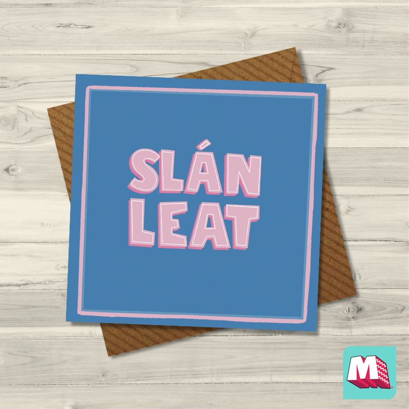 Maktus - Wholesale Everyday Greeting Card - Slan Leat0