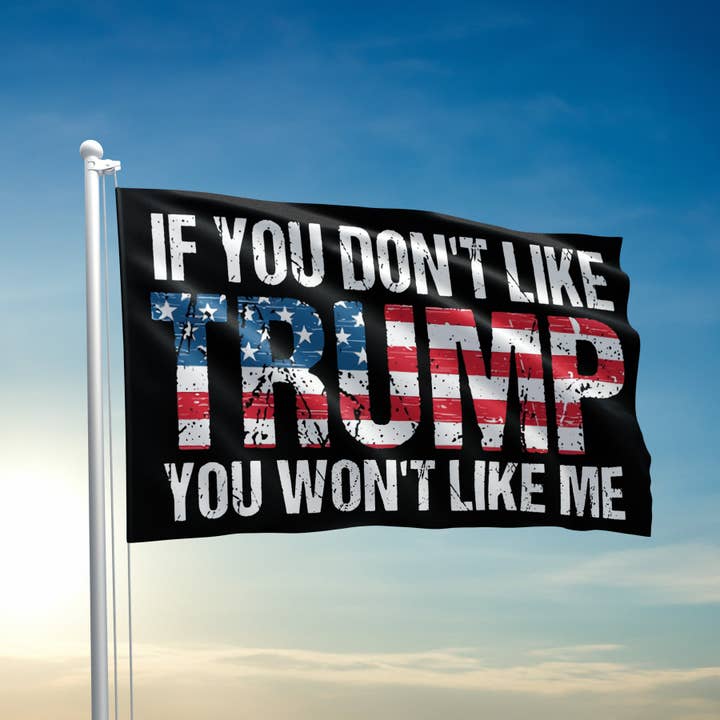 Si vous n'aimez pas Trump, vous ne m'aimerez pas Drapeau - 2953 pour la vente par I Love My Freedom