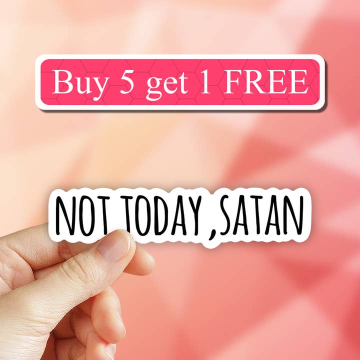 Not Today Satan Sticker, Christian Stickers, Religious decal for wholesale by Neya Sticker Shop